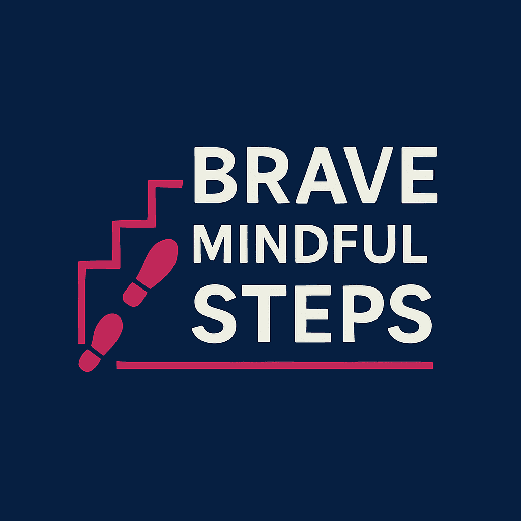 Brave Mindful Steps